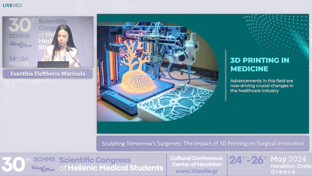 51 Evanthia Eleftheria Marioula - Sculpting Tomorrow’s Surgeries: The Impact of 3D Printing on Surgical Innovation