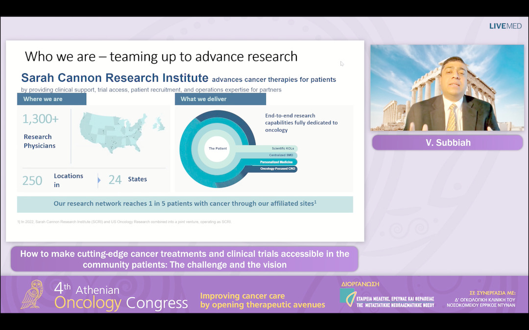 27 V. Subbiah - How to make cutting-edge cancer treatments and clinical trials accessible in the community patients: The challenge and the vision