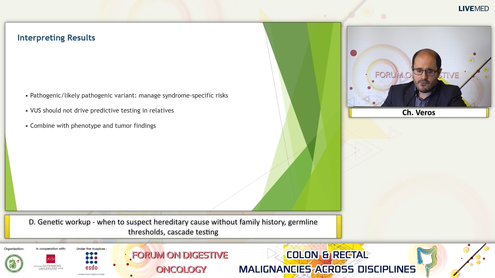 05 Ch. Veros - D. Genetic workup - when to suspect hereditary cause without family history, germline thresholds, cascade testing. 