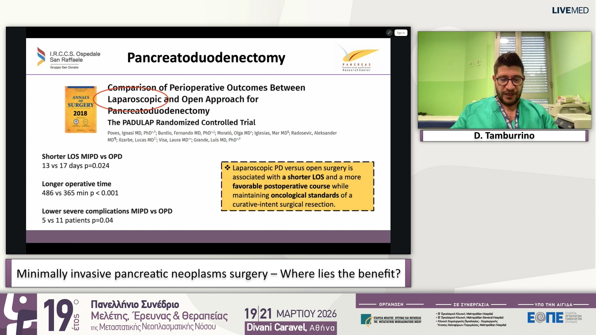 24 D. Tamburrino - Minimally invasive pancreatic neoplasms surgery – Where lies the benefit?